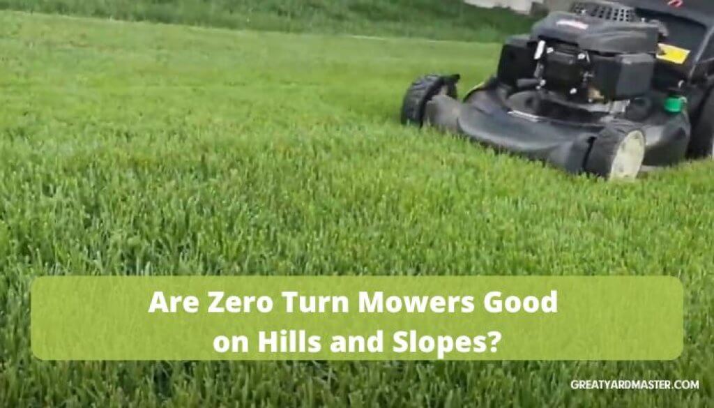 are-zero-turn-mowers-good-on-hills-great-yard-master