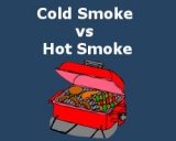Cold Smoke vs Hot Smoke