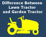 Difference between Lawn Tractor and Garden Tractor