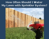 How Often Should I Water My Lawn with Sprinkler System?