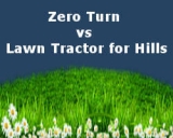 Zero Turn vs Lawn Tractor for Hills